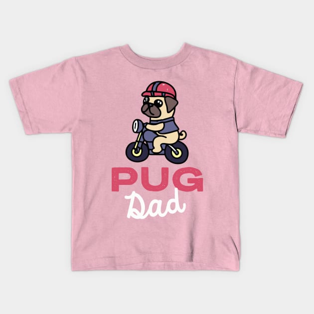 Pug Dad Biker Dog Owner Pugs Dog Father Kids T-Shirt by BetterManufaktur